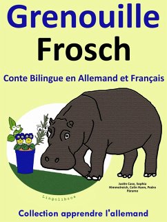 Cover Conte Bilingue en Allemand et Français: Grenouille - Frosch. Collection apprendre l'allemand. (Apprendre l'allemand pour les enfants, #1) (eBook, ePUB)
