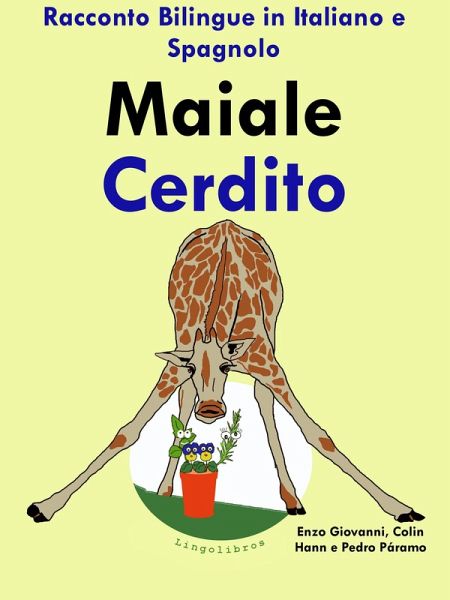 Racconto Bilingue in Spagnolo e Italiano: Maiale - Cerdito (Impara lo spagnolo, #2) (eBook, ePUB)