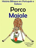 História Bilíngue em Português e Italiano: Porco - Maiale. Serie Aprender Italiano. (eBook, ePUB)