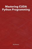 Mastering CUDA Python Programming (eBook, ePUB)