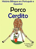 História Bilíngue em Português e Espanhol: Porco - Cerdito. Serie Aprender Espanhol. (eBook, ePUB)