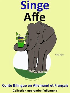 Conte Bilingue en Français et Allemand: Singe - Affe (Collection apprendre l'allemand) (eBook, ePUB) - Hann, Colin