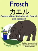 Zweisprachiges Kinderbuch in Deutsch und Japanisch - Frosch - ¿¿¿ (Die Serie zum Japanisch lernen) (eBook, ePUB) Zweisprachiges Kinderbuch in Deutsch und Japanisch - Frosch - ¿¿¿ (Die Serie zum Japanisch lernen) (eBook, ePUB)