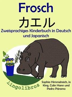 Zweisprachiges Kinderbuch in Deutsch und Japanisch - Frosch - ¿¿¿ (Die Serie zum Japanisch lernen) (eBook, ePUB) - ColinHann