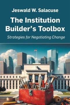 The Institution Builder's Toolbox - Salacuse, Jeswald W