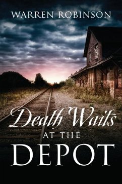 Death Waits At The Depot - Robinson, Warren