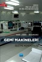 Teknik ve Bilimsel Yaklasimlarla Gemi Makineleri Isletme Mühendisligi - Kilic, Alper; Nuran, Mustafa