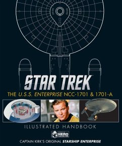 Star Trek: The U.S.S. Enterprise Ncc-1701 Illustrated Handbook - Robinson, Ben; Reily, Marcus; Hugo, Simon