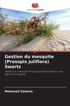 Gestion du mesquite (Prosopis juliflora) Swartz - Zakaria, Mohanad