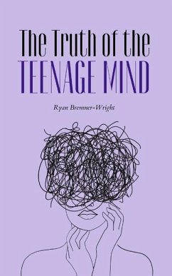 The Truth of the Teenage Mind - Bremner-Wright, Ryan