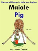 Racconto Bilingue in Italiano e Inglese: Maiale - Pig. Serie Impara l'inglese. (eBook, ePUB) Racconto Bilingue in Italiano e Inglese: Maiale - Pig. Serie Impara l'inglese. (eBook, ePUB)