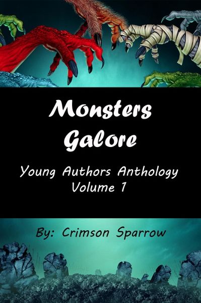 Monsters Galore Young Authors Anthology Volume 1 (eBook, ePUB)