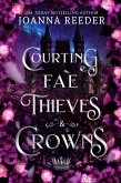 Courting Fae Thieves and Crowns (eBook, ePUB)