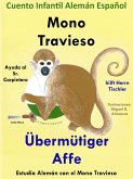 Cuento Infantil en Español y Alemán: Mono Travieso Ayuda al Sr. Carpintero - Übermütiger Affe hilft Herrn Tischler. Colección Aprender Alemán. (eBook, ePUB) Cuento Infantil en Español y Alemán: Mono Travieso Ayuda al Sr. Carpintero - Übermütiger Affe hilft Herrn Tischler. Colección Aprender Alemán. (eBook, ePUB)