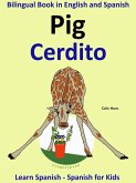 Learn Spanish: Spanish for Kids. Bilingual Book in English and Spanish: Pig - Cerdito. (Learning Spanish for Kids., #2) (eBook, ePUB) Learn Spanish: Spanish for Kids. Bilingual Book in English and Spanish: Pig - Cerdito. (Learning Spanish for Kids., #2) (eBook, ePUB)