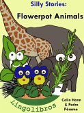 4 Silly Stories: Flowerpot Animals (eBook, ePUB)