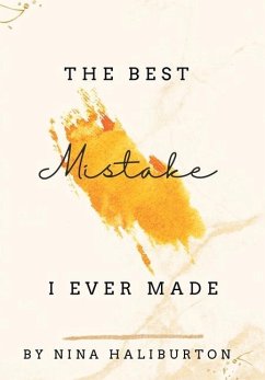 The Best Mistake I Ever Made - Haliburton, Nina