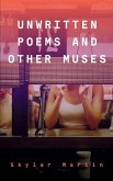 Unwritten Poems and other Muses