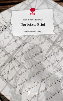 Der letzte Brief. Life is a Story - story.one - Smponias, Annkristin