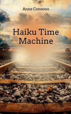 Haiku Time Machine - Consono, Anne