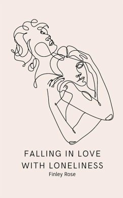 Falling in Love with Loneliness - Rose, Finley