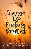 Change is Fucking Brutal (Self-Care, #9) (eBook, ePUB)