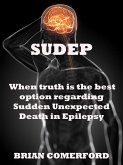 SUDEP - When Truth is the best option. (eBook, ePUB) SUDEP - When Truth is the best option. (eBook, ePUB)