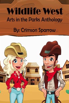 Wildlife West Arts in the Parks Anthology (eBook, ePUB) - Allisonbruning