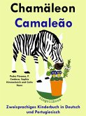 Zweisprachiges Kinderbuch in Deutsch und Portugiesisch - Chamäleon - Camaleão (Die Serie zum Portugiesisch lernen) (eBook, ePUB) Zweisprachiges Kinderbuch in Deutsch und Portugiesisch - Chamäleon - Camaleão (Die Serie zum Portugiesisch lernen) (eBook, ePUB)