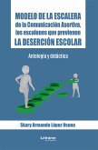 Modelo de la Escalera de la Comunicación Asertiva, los escalones que previenen la deserción escolar (eBook, ePUB)