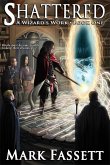 Shattered - A Wizard's Work Book One (eBook, ePUB)