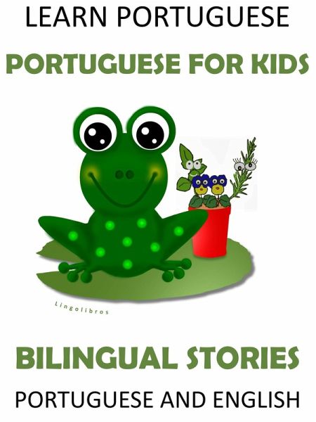 Learn Portuguese: Portuguese for Kids - Bilingual Stories in English and Portuguese (eBook, ePUB)