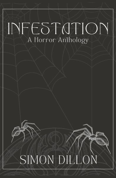 Infestation: A Horror Anthology (eBook, ePUB) Infestation: A Horror Anthology (eBook, ePUB)