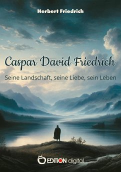 Caspar David Friedrich (eBook, ePUB) - Friedrich, Herbert