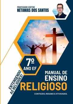 Manual De Ensino Religioso - 7° Ano Ef - Souza, Netanias Dos Santos
