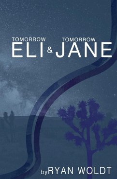 Tomorrow Eli & Tomorrow Jane - Woldt, Ryan