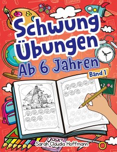 Schwungübungen Ab 6 Jahren - Hoffmann, Sarah Claudia