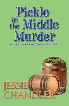 Pickle in the Middle Murder - Chandler, Jessie