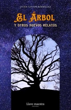 El Árbol y otros nuevos relatos - Santos Rodríguez, Javier