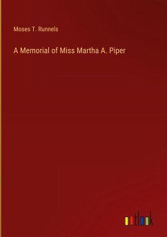 A Memorial of Miss Martha A. Piper