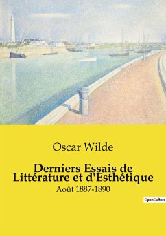 Derniers Essais de Littérature et d'Esthétique - Wilde, Oscar