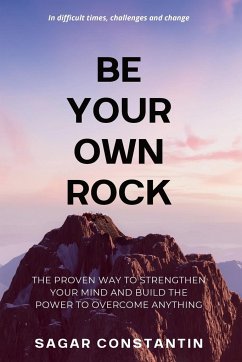 Be Your Own Rock - Constantin, Sagar
