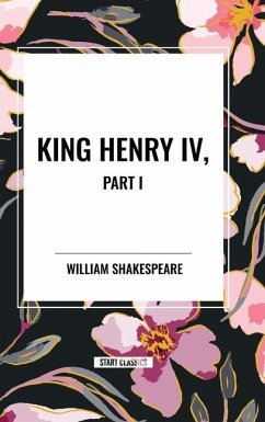 King Henry IV, Part I - Shakespeare, William