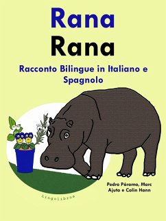 Cover Racconto Bilingue in Spagnolo e Italiano: Rana (Impara lo spagnolo, #1) (eBook, ePUB)