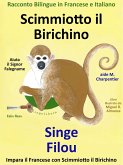 Racconto Bilingue in Francese e Italiano: Scimmiotto il Birichino Aiuta il Signor Falegname - Singe Filou aide M. Charpentier (eBook, ePUB)