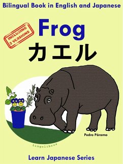 Bilingual Book in English and Japanese with Kanji: Frog - ¿¿¿. Learn Japanese Series (Learn Japanese for Kids, #1) (eBook, ePUB) - Paramo, Pedro