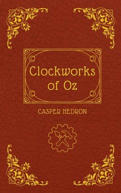 Cover Clockworks of Oz (Clockwise, #1) (eBook, ePUB)