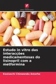 Estudo in vitro das interacções medicamentosas do lisinopril com a metformina