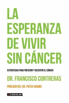 La esperanza de vivir sin cáncer - Contreras, Francisco