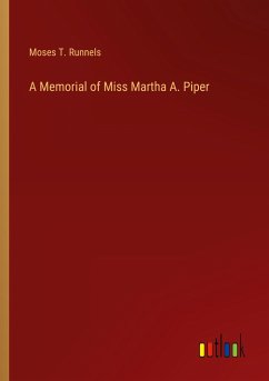 A Memorial of Miss Martha A. Piper